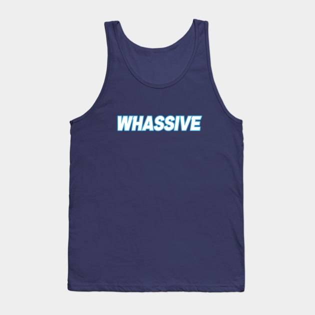 Whassive Tank Top by Footscore